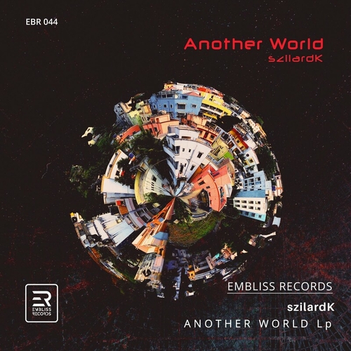szilardK - Another World [EBR044]